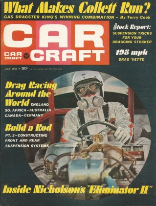 CAR CRAFT 1967 JULY - NICKEY, DYNO D, MACH-2, TRACTION